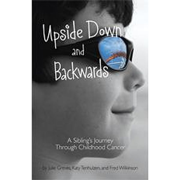 Upside Down and Backwards, Julie Greves, Katy Tenhulzen, Fred Wilkinson