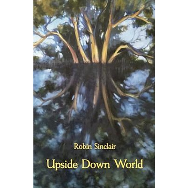 Upside Down World, Robin Sinclair