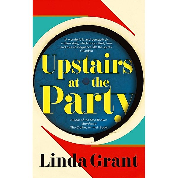 Upstairs at the Party, Linda Grant