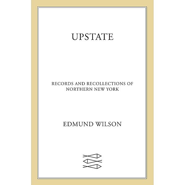 Upstate, Edmund Wilson