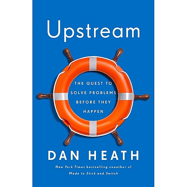 Upstream, Dan Heath