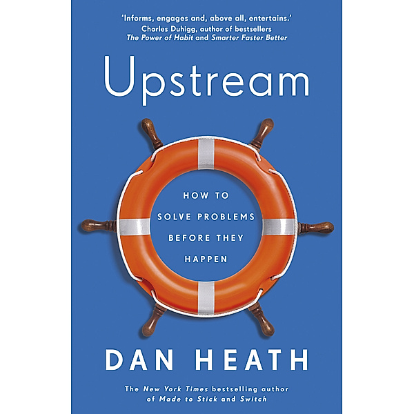 Upstream, Dan Heath