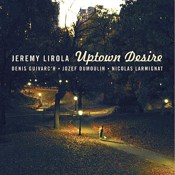 Uptown Desire, J. Lirola, D. Guivarc'h, J. Dumoulin, N. Larmignat