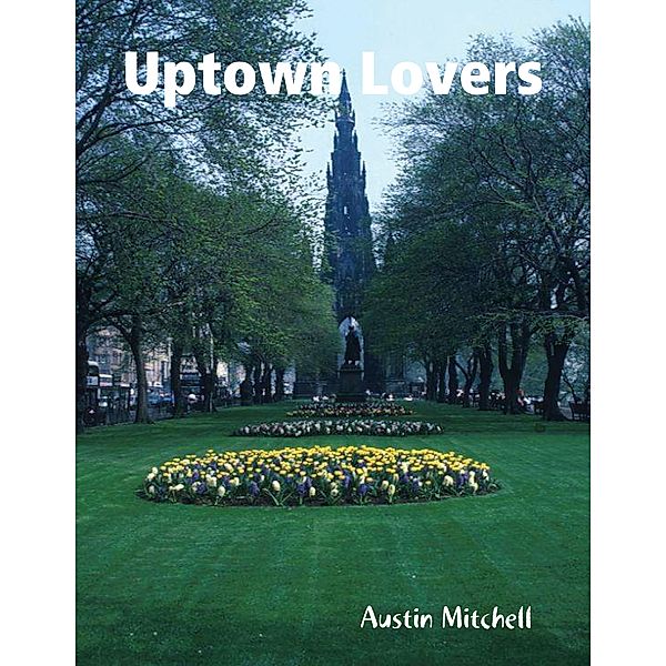 Uptown Lovers, Austin Mitchell