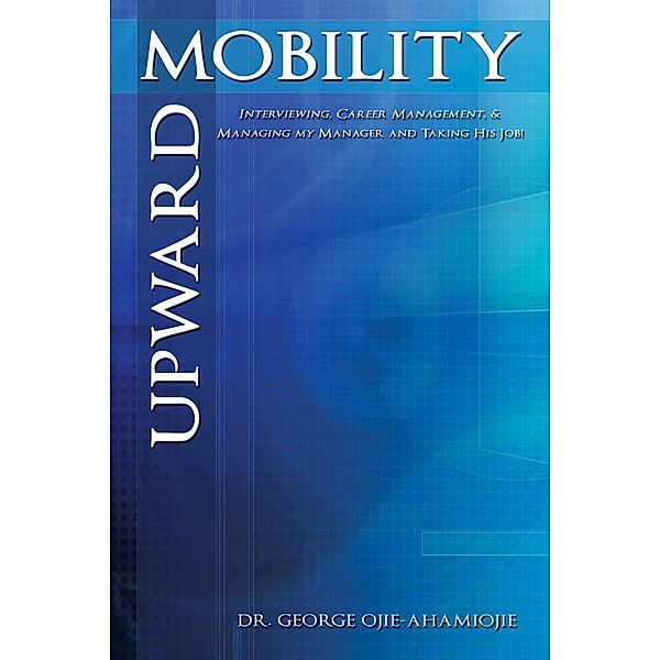 Upward Mobility, George Ojie-Ahamiojie