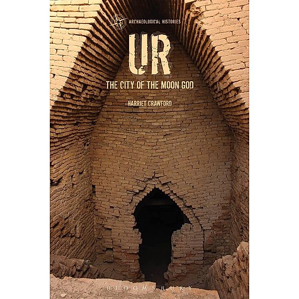 Ur / Archaeological Histories, Harriet Crawford