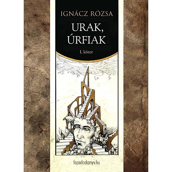 Urak, úrfiak I. rész, Rózsa Ignácz