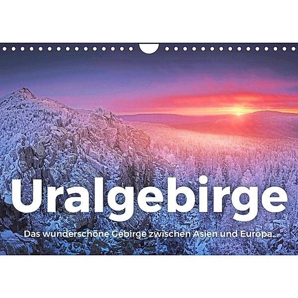 Uralgebirge - Das wunderschöne Gebirge zwischen Asien und Europa. (Wandkalender 2023 DIN A4 quer), M. Scott