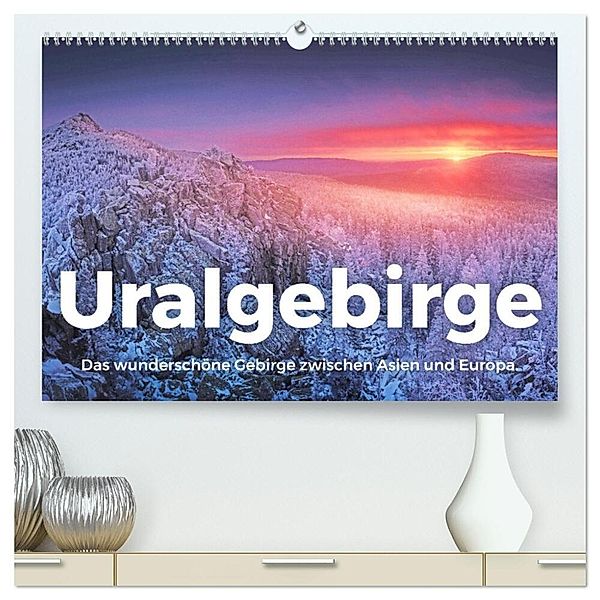 Uralgebirge - Das wunderschöne Gebirge zwischen Asien und Europa. (hochwertiger Premium Wandkalender 2024 DIN A2 quer), Kunstdruck in Hochglanz, M. Scott