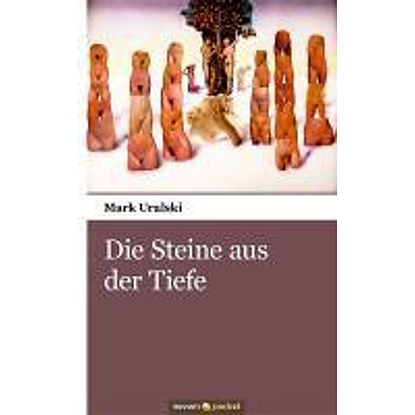 Uralski, M: Steine aus der Tiefe, Mark Uralski