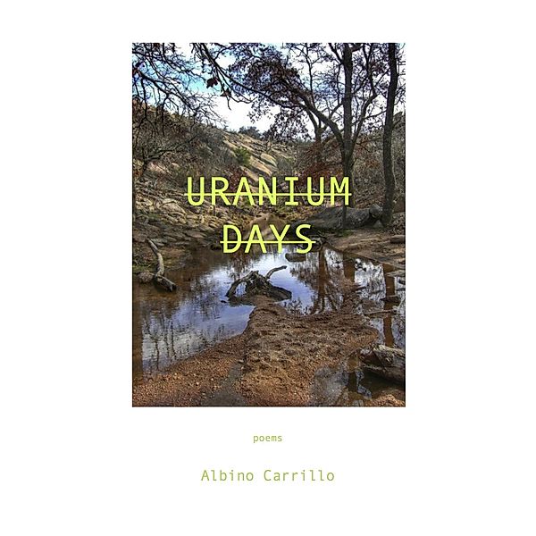 Uranium Days, Albino Carrillo