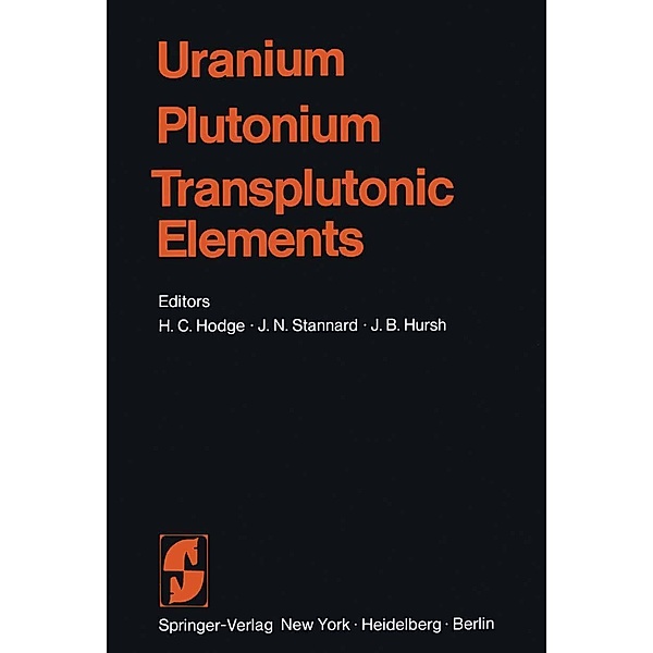Uranium · Plutonium Transplutonic Elements / Handbook of Experimental Pharmacology Bd.36