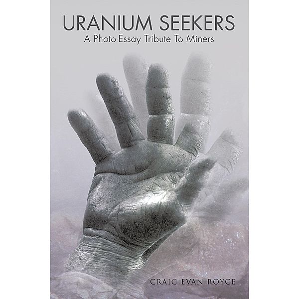 Uranium Seekers, Craig Evan Royce