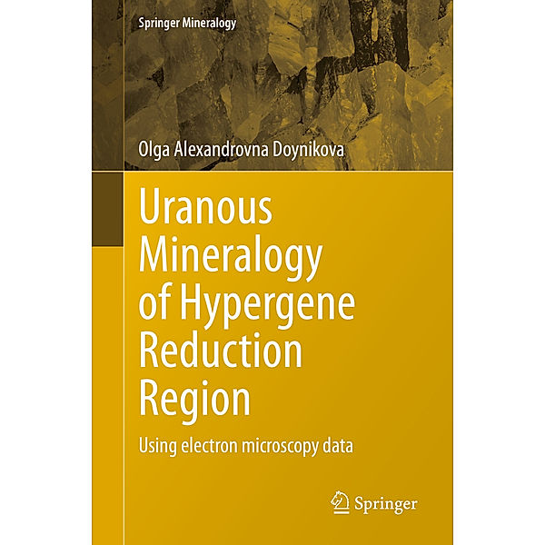 Uranous Mineralogy of Hypergene Reduction Region, Olga Alexandrovna Doynikova