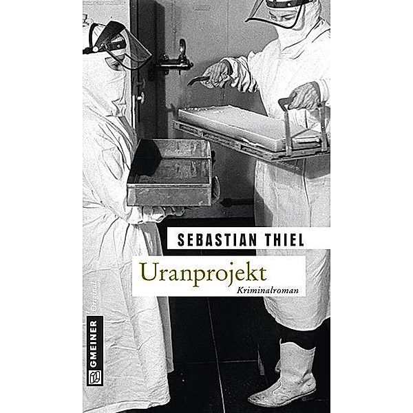 Uranprojekt / Nikolas Brandenburg Bd.2, Sebastian Thiel