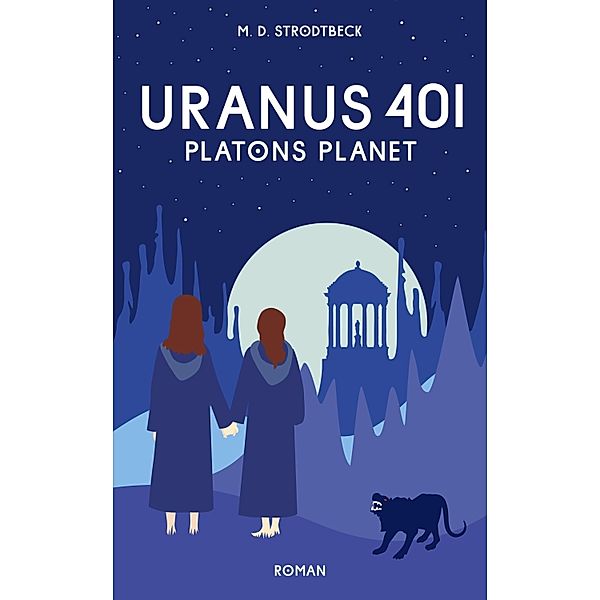 Uranus 401 / Kampf der Epochen Bd.1, M. D. Strodtbeck