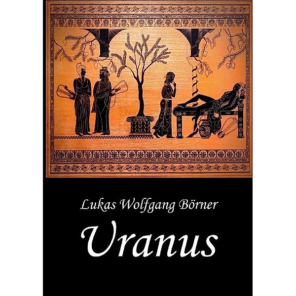 Uranus - Sapphos Abgrund, Lukas Wolfgang Börner