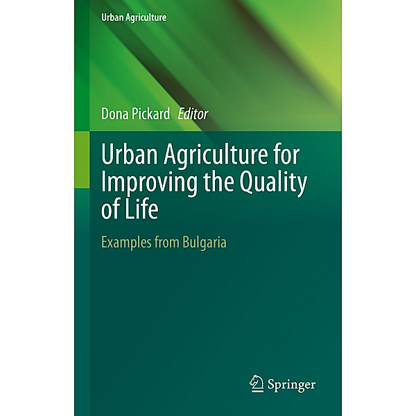 Urban Agriculture for Improving the Quality of Life, Urban Agriculture for Improving the Quality of Life