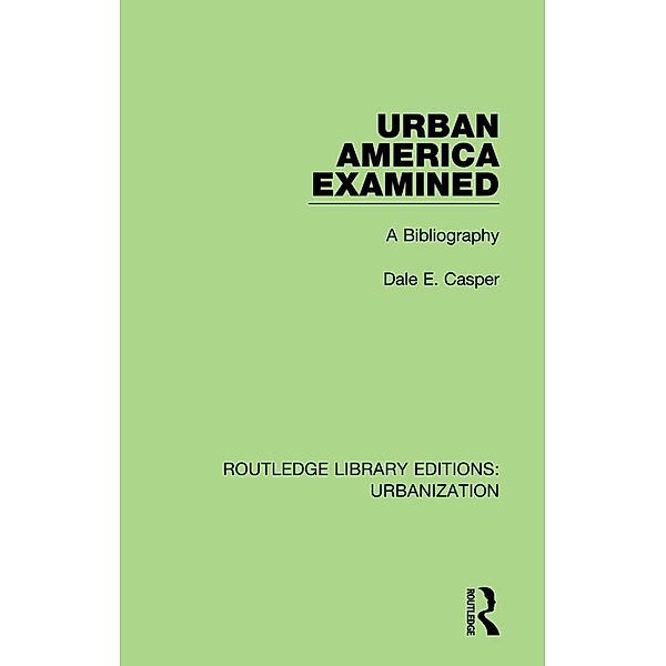 Urban America Examined, Dale Casper