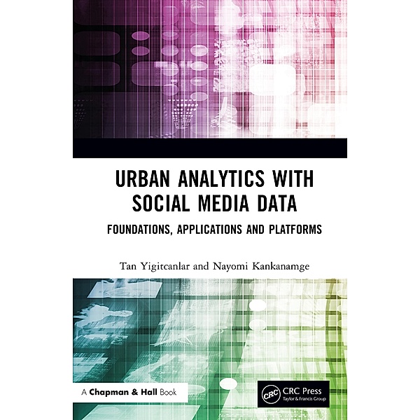 Urban Analytics with Social Media Data, Tan Yigitcanlar, Nayomi Kankanamge