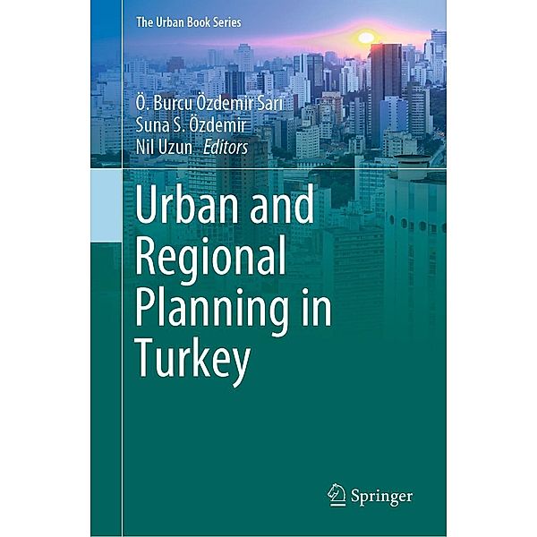 Urban and Regional Planning in Turkey / The Urban Book Series