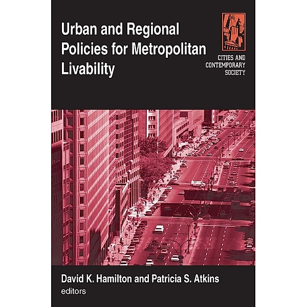 Urban and Regional Policies for Metropolitan Livability, Michael S Hamilton, Patricia Sue Atkins