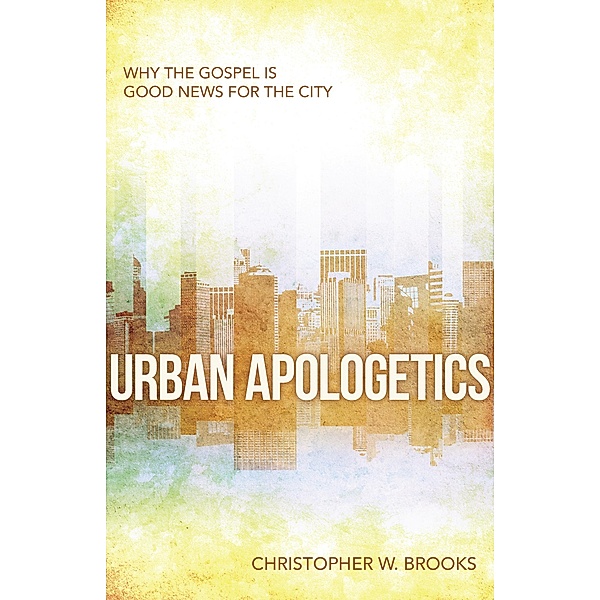 Urban Apologetics, Christopher W. Brooks