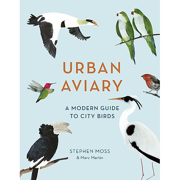 Urban Aviary, Stephen Moss, Marc Martin