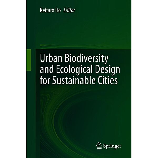 Urban Biodiversity and Ecological Design for Sustainable Cities