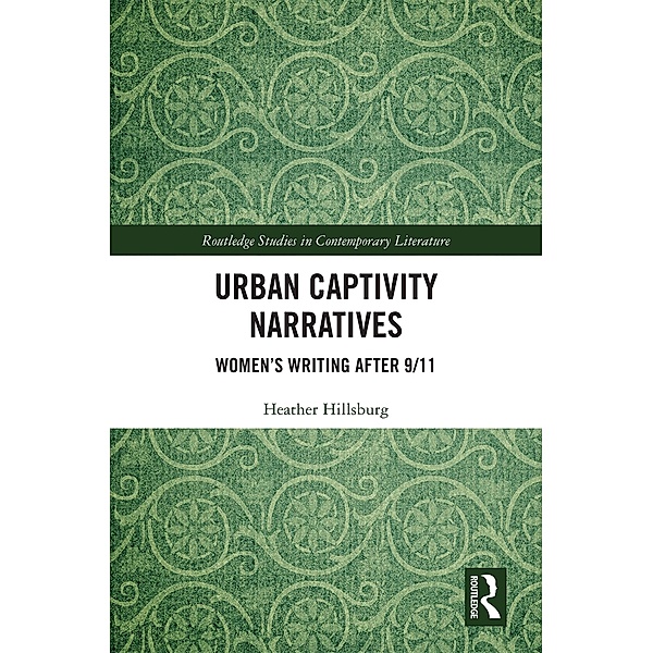 Urban Captivity Narratives, Heather Hillsburg