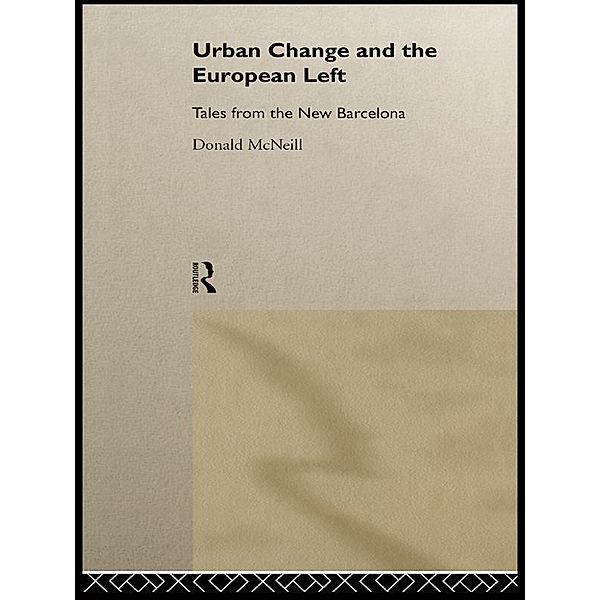 Urban Change and the European Left, Donald Mcneill