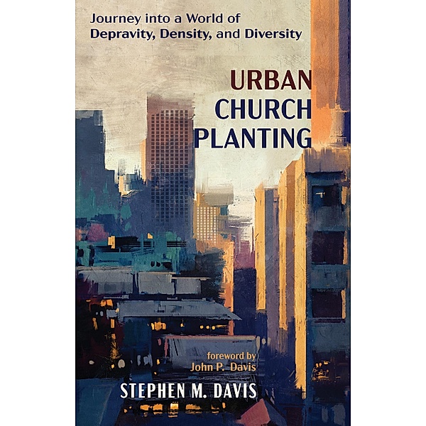Urban Church Planting, Stephen M. Davis