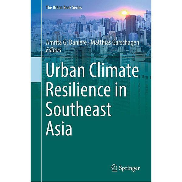 Urban Climate Resilience in Southeast Asia / The Urban Book Series