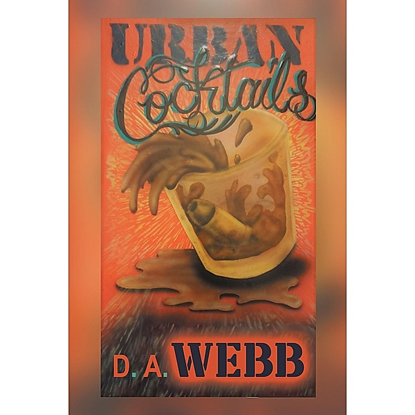 Urban Cocktails, D. A. Webb