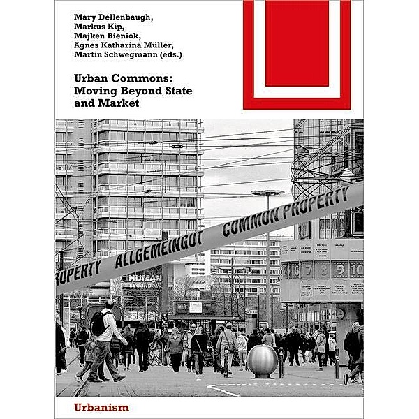 Urban Commons, Mary Dellenbaugh, Martin Schwegmann, Markus Kip