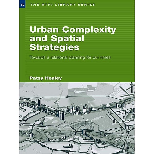 Urban Complexity and Spatial Strategies, Patsy Healey