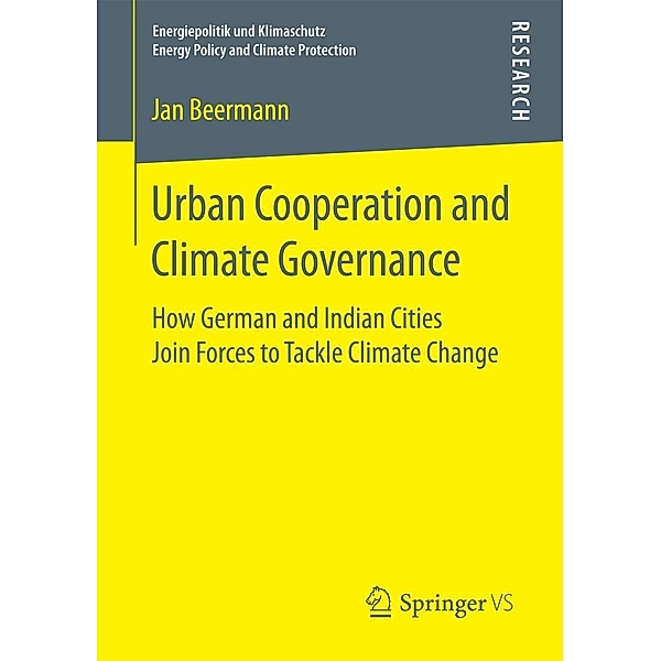 Urban Cooperation and Climate Governance / Energiepolitik und Klimaschutz. Energy Policy and Climate Protection, Jan Beermann