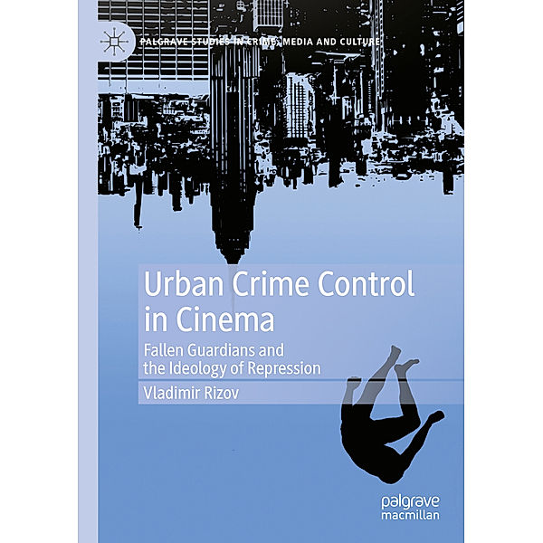 Urban Crime Control in Cinema, Vladimir Rizov