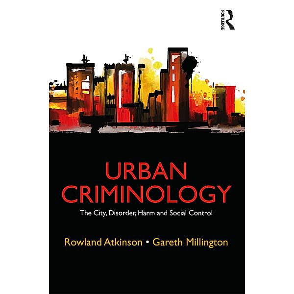 Urban Criminology, Rowland Atkinson, Gareth Millington