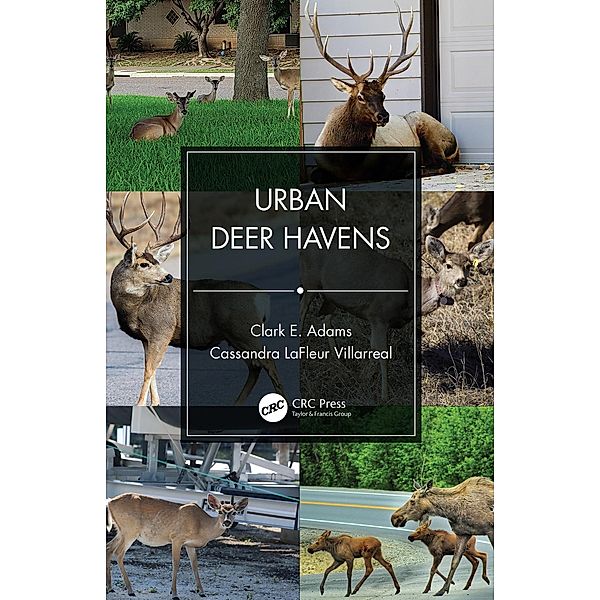 Urban Deer Havens, Clark E. Adams, Cassandra LaFleur Villarreal