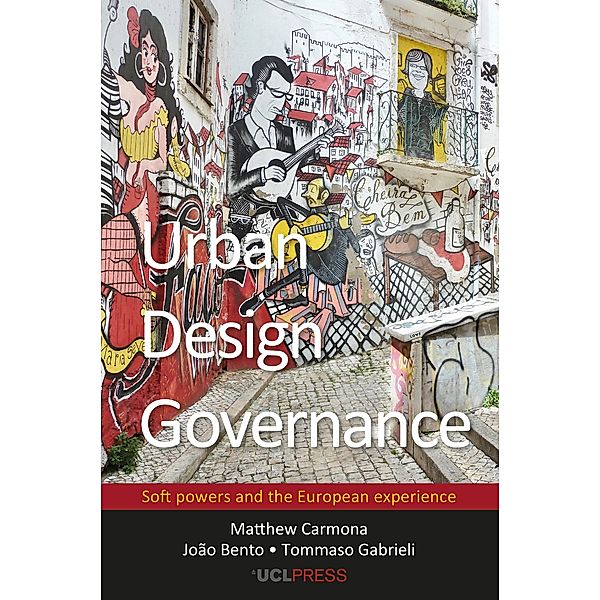 Urban Design Governance, Matthew Carmona, João Bento, Tommaso Gabrieli