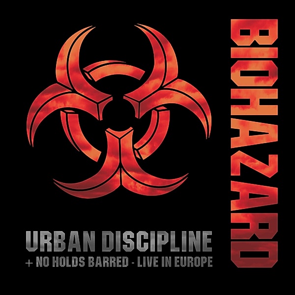 Urban Discipline/No Holds Barred-Live In Europe, Biohazard