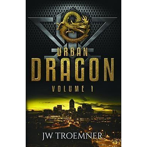 Urban Dragon / Urban Dragon Bd.1, J W Troemner