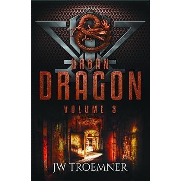 Urban Dragon Volume 3 / Urban Dragon Bd.3, J W Troemner