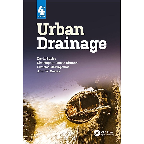 Urban Drainage, David Butler, Christopher James Digman, Christos Makropoulos, John W. Davies