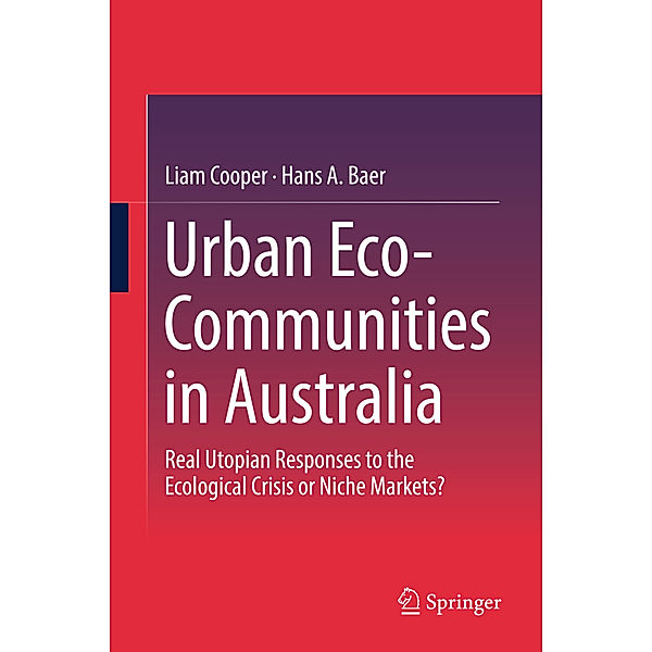 Urban Eco-Communities in Australia, Liam Cooper, Hans A. Baer