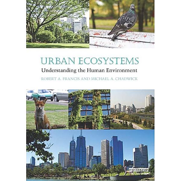 Urban Ecosystems, Robert A. Francis, Michael A. Chadwick