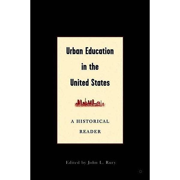 Urban Education in the United States, J. Rury