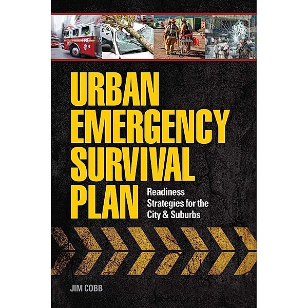 Urban Emergency Survival Plan / Krause Publications, Jim Cobb