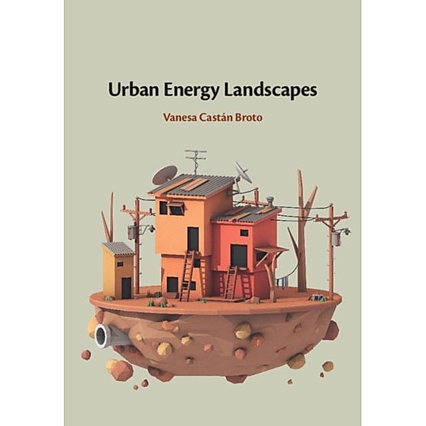 Urban Energy Landscapes, Vanesa Castan Broto